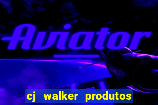 cj walker produtos onde comprar